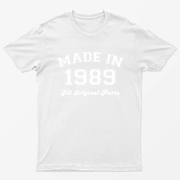 White Made in 1989 All Original Parts T-Shirt