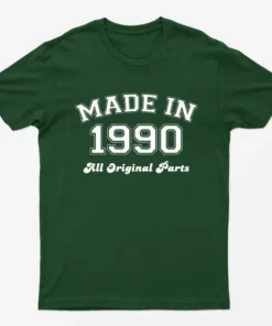 Forest Green Made in 1990 All Original Parts T-Shirt
