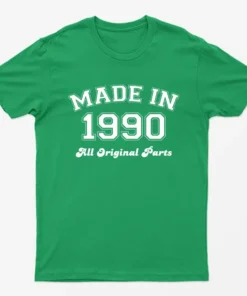 Irish Green Made in 1990 All Original Parts T-Shirt