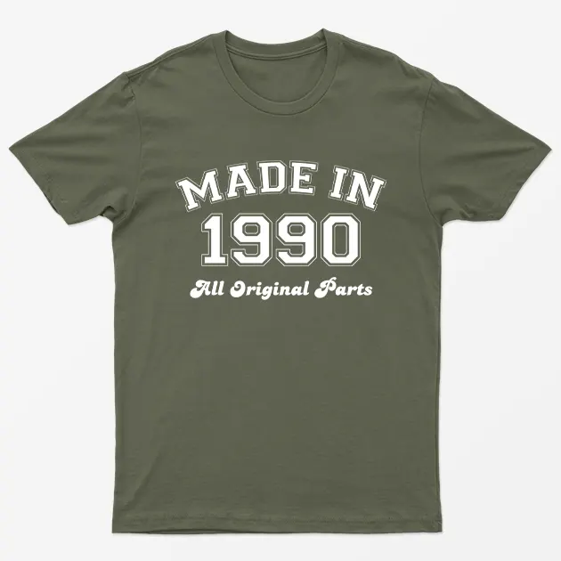 Military Green Made in 1990 All Original Parts T-Shirt