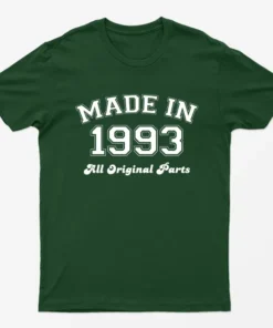 Forest Green Made in 1993 All Original Parts T-Shirt