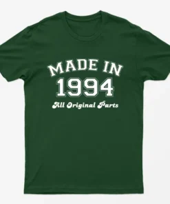 Forest Green Made in 1994 All Original Parts T-Shirt