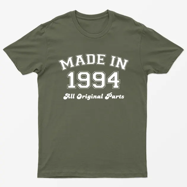 Military Green Made in 1994 All Original Parts T-Shirt