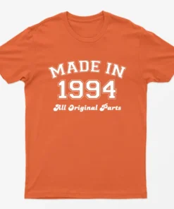 Orange Made in 1994 All Original Parts T-Shirt
