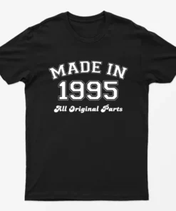 Black Made in 1995 All Original Parts T-Shirt