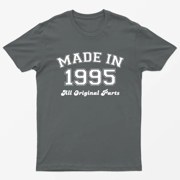 Charcoal Made in 1995 All Original Parts T-Shirt