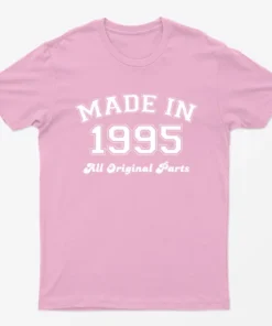 Light Pink Made in 1995 All Original Parts T-Shirt