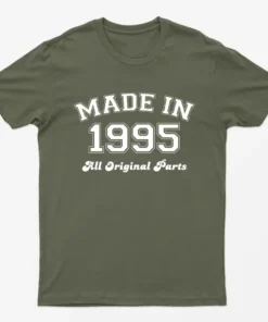 Military Green Made in 1995 All Original Parts T-Shirt