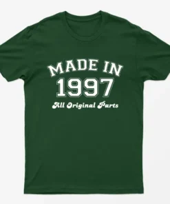 Forest Green Made in 1997 All Original Parts T-Shirt