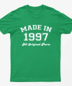 Irish Green Made in 1997 All Original Parts T-Shirt