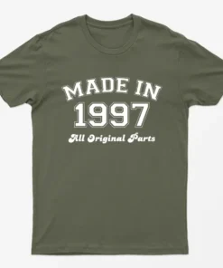 Military Green Made in 1997 All Original Parts T-Shirt