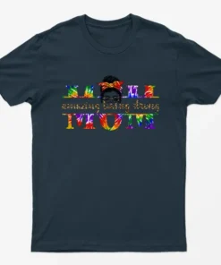 Navy Blue Mom Amazing Being Strong T-Shirt