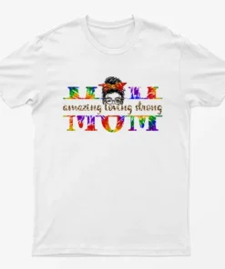 White Mom Amazing Being Strong T-Shirt