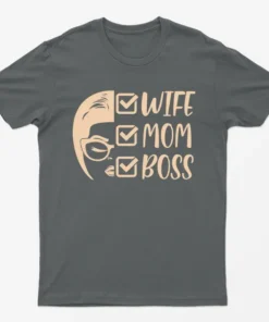 Charcoal Mom Wife Boss T-Shirt