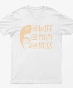 White Mom Wife Boss T-Shirt