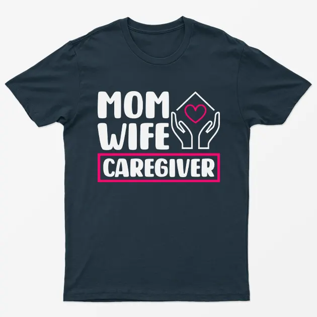 Navy Blue Mom Wife Caregiver T-Shirt
