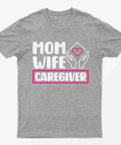 Sport Grey Mom Wife Caregiver T-Shirt