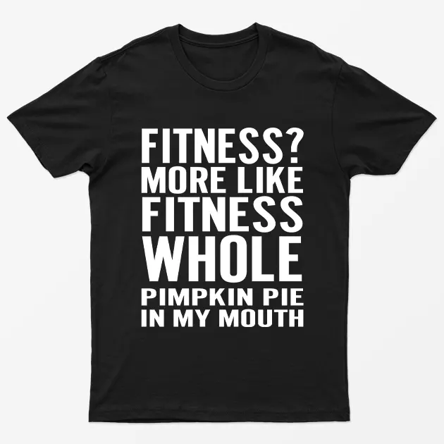 More Like Fitness T-Shirt