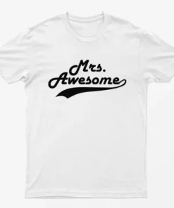 White Mrs Awesome Mothers Day T-Shirt