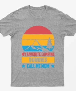 Sport Grey My Favorite Camping Buddies Call Me Mom T-Shirt