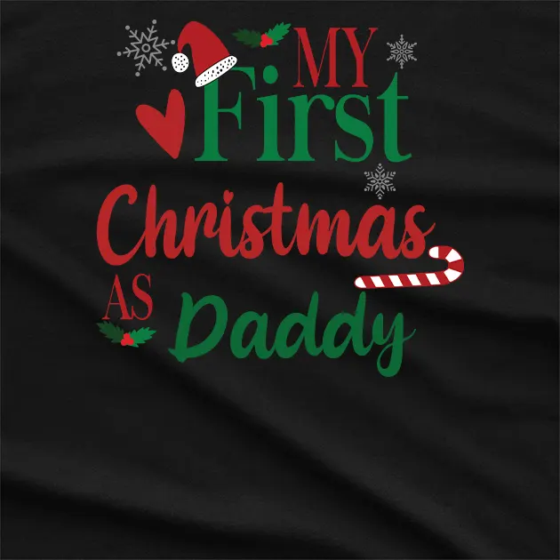 My First Christmas As Daddy T-Shirt