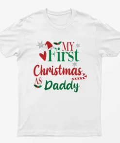 White My First Christmas As Daddy T-Shirt