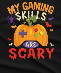My Gaming Skills Are Scary Halloween T-Shirt