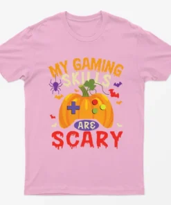 Light Pink My Gaming Skills Are Scary Halloween T-Shirt