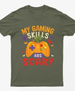 Military Green My Gaming Skills Are Scary Halloween T-Shirt
