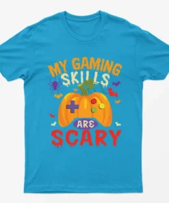 Sapphire My Gaming Skills Are Scary Halloween T-Shirt