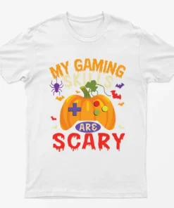 White My Gaming Skills Are Scary Halloween T-Shirt