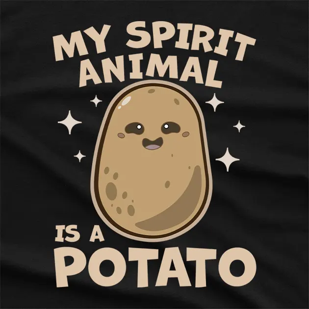 My Spirit Animal Is a Potato Funny T-Shirt
