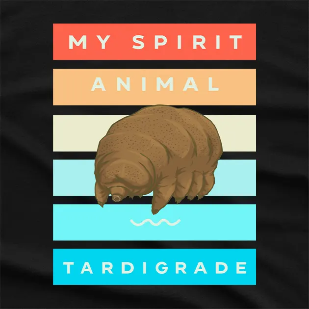 My Spirit Animal Tardigrade T-Shirt