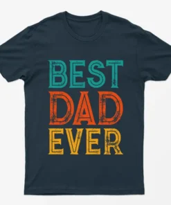Navy Blue Best Dad Ever T-Shirt
