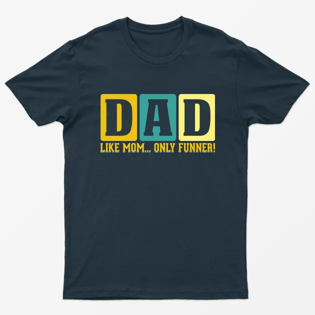 Navy Blue Dad Like Mom only Funner