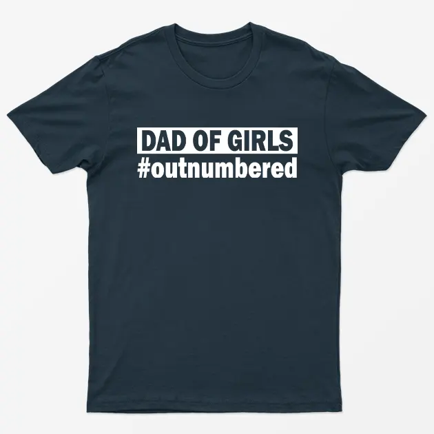 Navy Blue Dad of Girls Outnumbered Graphic T-Shirt