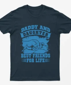 Navy Blue Daddy and Daughter Best Friends for Life T-Shirt