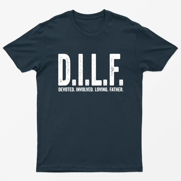 Navy Blue Dilf Devoted Involved Loving Father T-Shirt