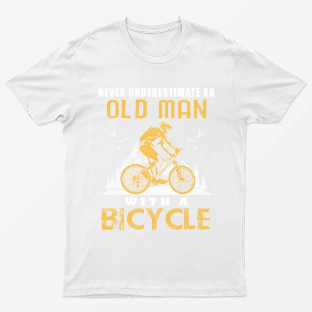 White Never Underestimate With A Bicycle T-Shirt
