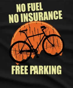 No Fuel No Insurance Bicycle T-Shirt