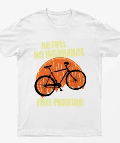White No Fuel No Insurance Bicycle T-Shirt