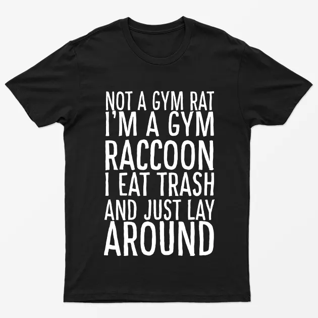 Not A Gym Rat T-Shirt