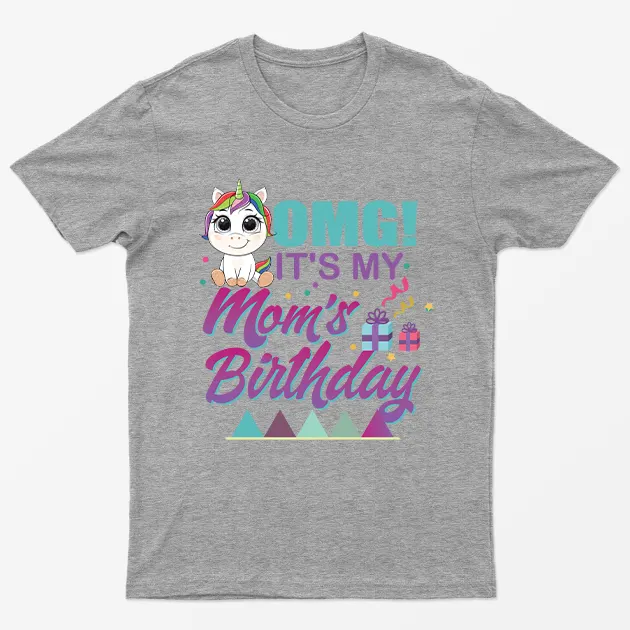Sport Grey OMG Its My Moms Birthday T-Shirt