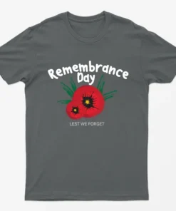 Charcoal Remembrance Day Lest we Forget T-Shirt