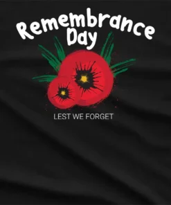 Remembrance Day Lest we Forget T-Shirt