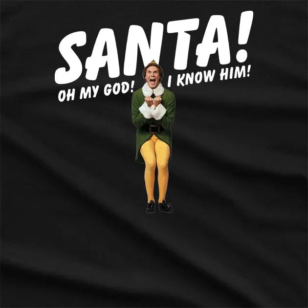 Santa! Omg! I Know Him! T-Shirt