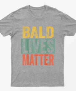 Sport Grey Bald Lives Matter T-Shirt
