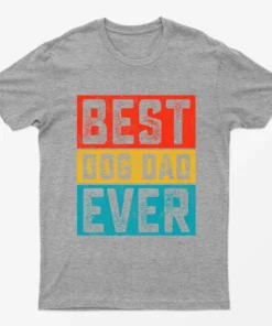 Sport Grey Best Dog Dad Ever T-Shirt