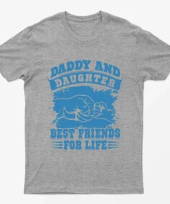 Sport Grey Daddy and Daughter Best Friends for Life T-Shirt