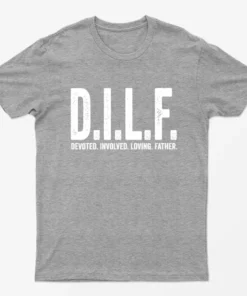 Sport Grey Dilf Devoted Involved Loving Father T-Shirt